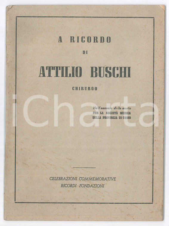 1945 COMO A ricordo di Attilio BUSCHI chirurgo - Pubblicazione 60 pp.
