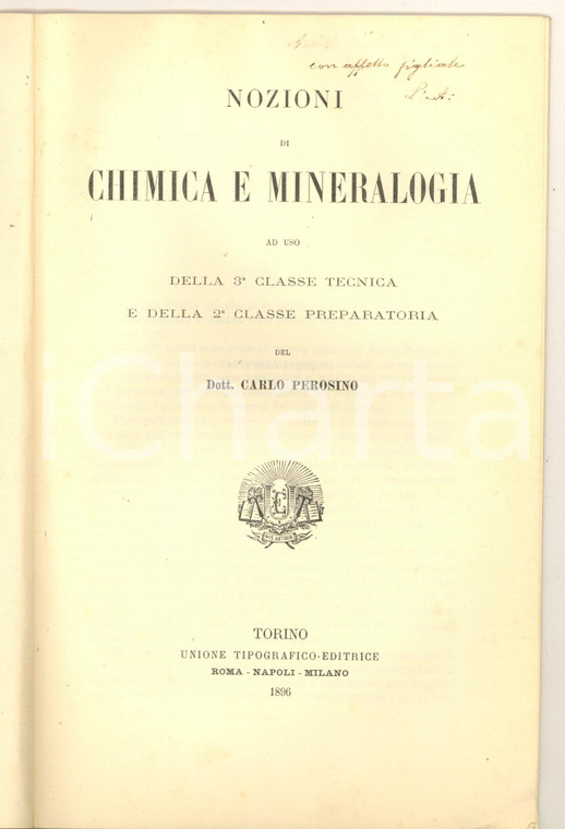 1896 Carlo PEROSINO Nozioni di chimica e mineralogia *Invio AUTOGRAFO