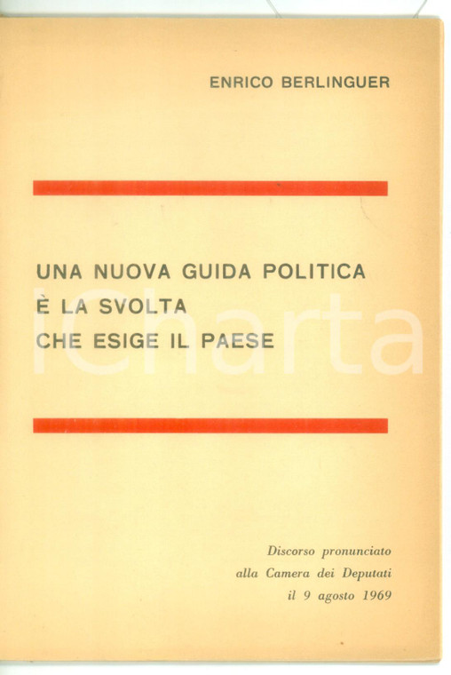 1969 Enrico BERLINGUER Una nuova guida politica è la svolta che esige il paese