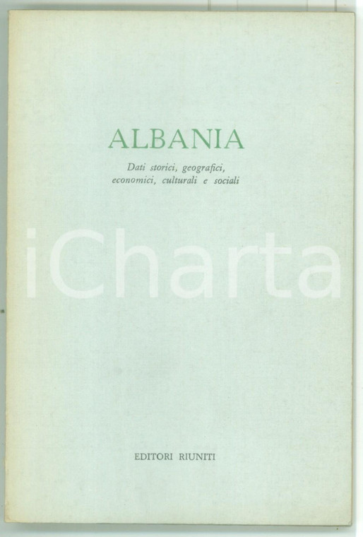 1958 AA. VV. Albania - Dati storici, geografici, economici, culturali e sociali
