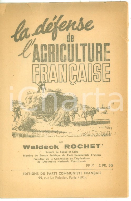 1950 PCF Waldeck ROCHET La défense de l'agriculture française *DANNEGGIATO