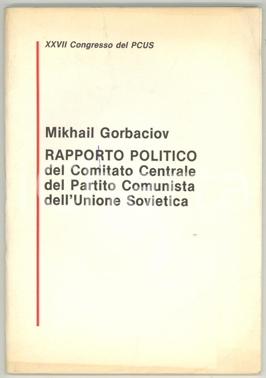 1986 Mikhail GORBACIOV Rapporto politico Comitato Centrale del Partito Comunista