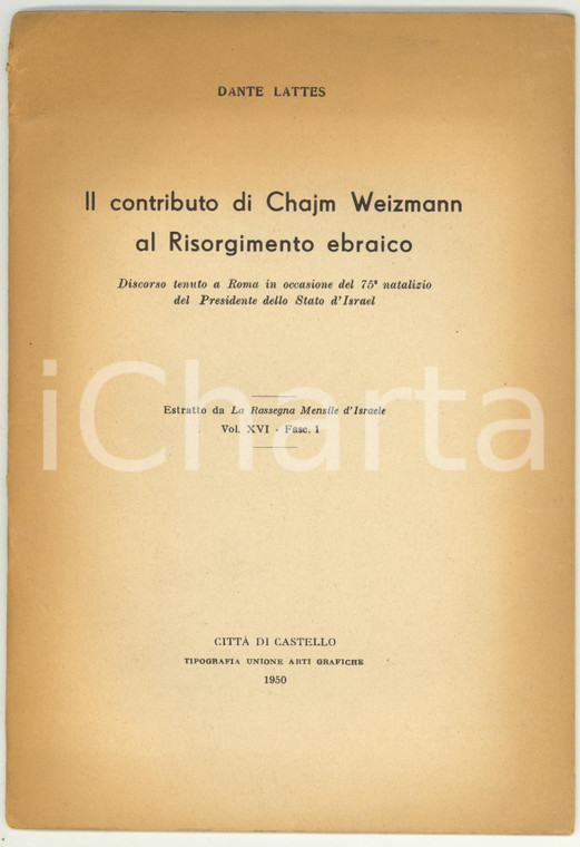 1950 Dante LATTES Il contributo di Chajm Weizmann al Risorgimento ebraico 36 pp.