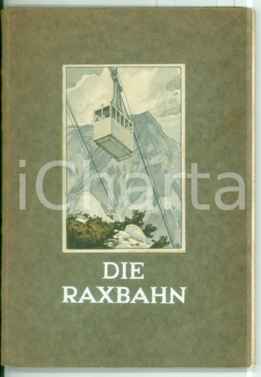 1926 WIEN Die Raxbahn - Die Seilschwebebahn auf der Raxalpe - 79 pp.