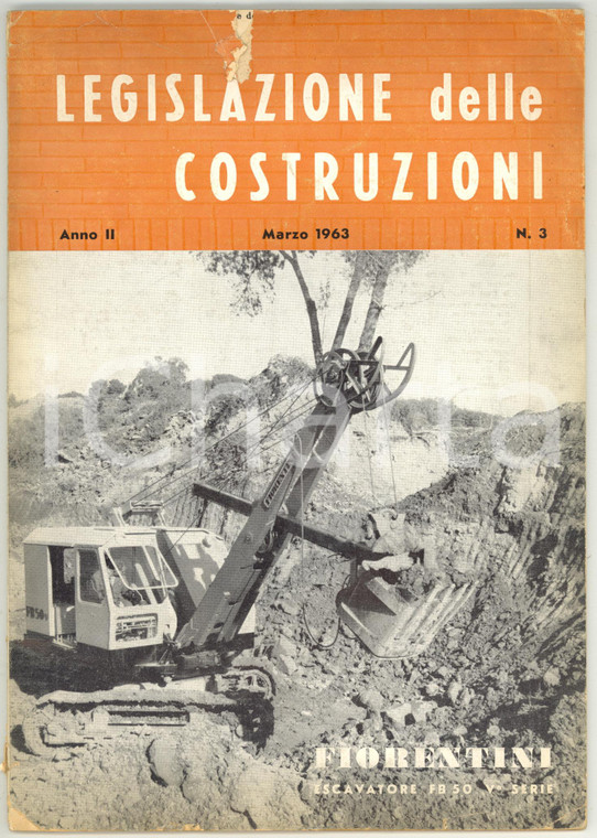 1963 LEGISLAZIONE DELLE COSTRUZIONI Escavatore FIORENTINI FB 50 - Anno II n° 3