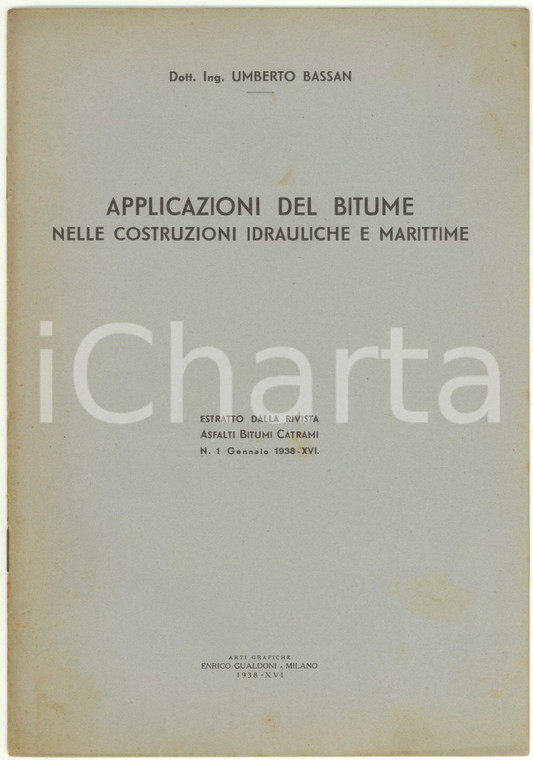 1938 Umberto BASSAN Applicazioni del bitume nelle costruzioni idrauliche *11 pp.