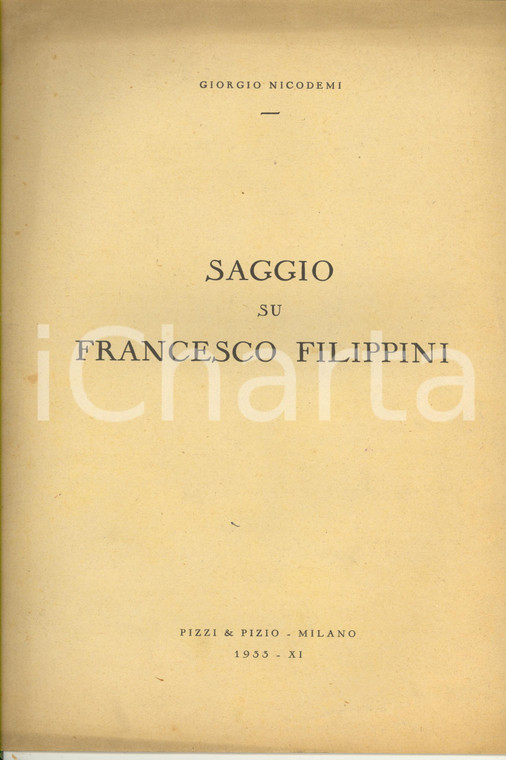 1933 MILANO Giorgio NICODEMI Saggio su Francesco Filippini - PIZZI & PIZIO