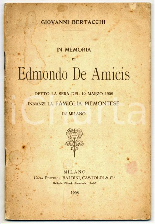1908 Giovanni BERTACCHI In memoria di Edmondo DE AMICIS - Baldini e Castoldi