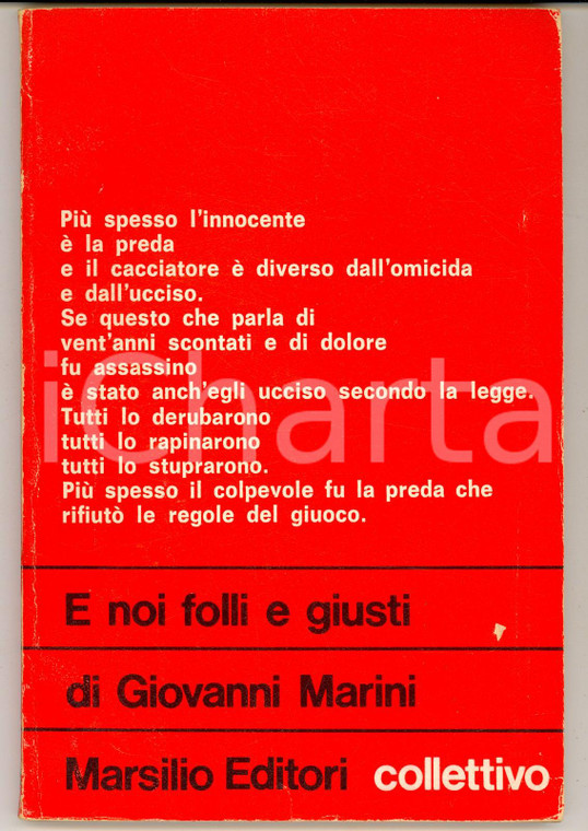 1975 Giovanni MARINI E noi folli e giusti - Ed. MARSILIO COLLETTIVO 86 pp.