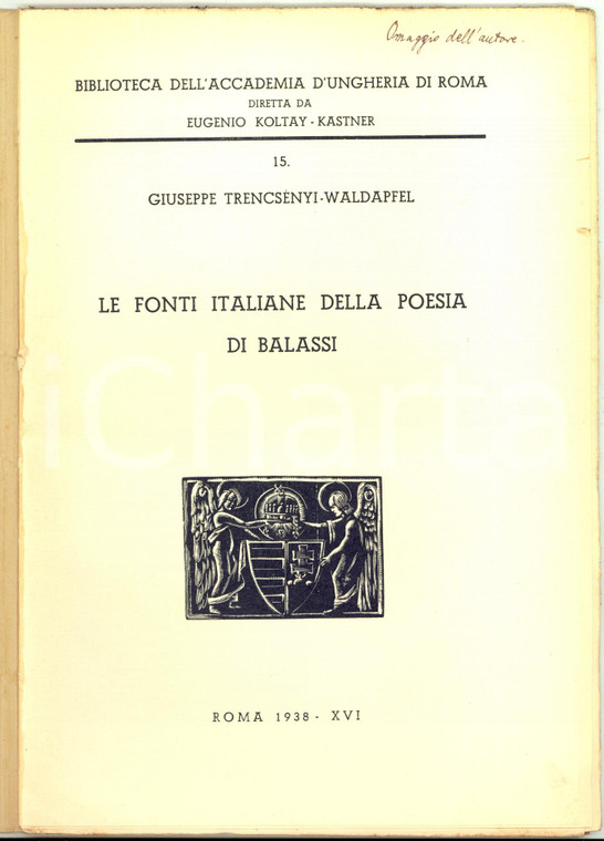 1938 Giuseppe TRENCSENYI - WALDAPFEL Le fonti italiane di Balassi - AUTOGRAFO