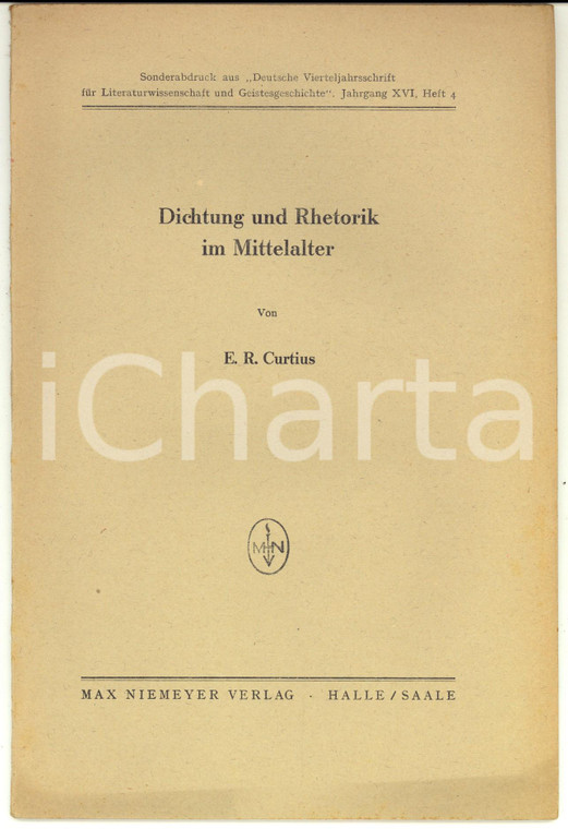 1938 E. R. CURTIUS Dichtung und Rhetorik im Mittelalter - Estratto 40 pp.