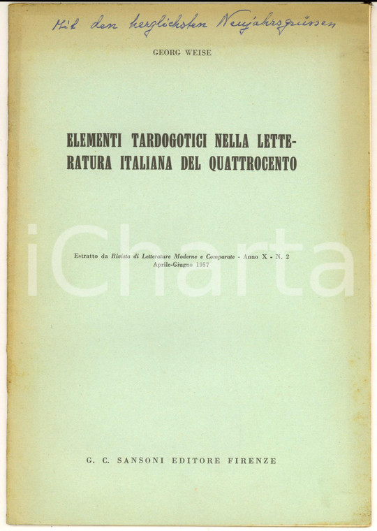 1957 G. WEISE Elementi tardogotici nella letteratura del Quattrocento AUTOGRAFO