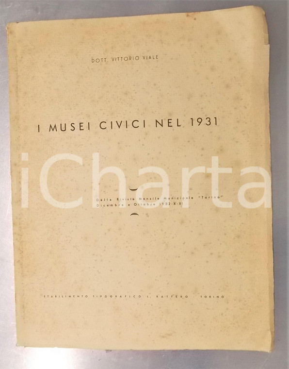 1932 TORINO Vittorio VIALE I Musei Civici nel 1931 - ILLUSTRATO 78 pp.