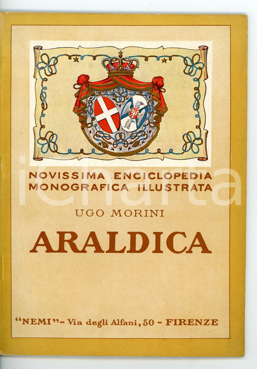 1929 Ugo MORINI Araldica *Ed. NEMI FIRENZE 64 pp. ILLUSTRATO