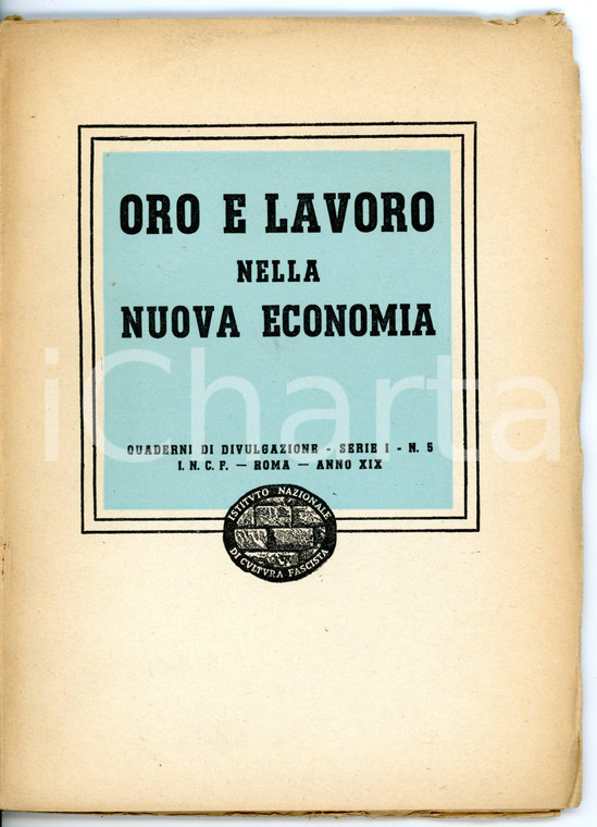 1941 CULTURA FASCISTA Oro e lavoro nella nuova economia - Quaderno serie I n° 5