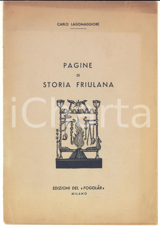 1950 Carlo LAGOMAGGIORE Pagine di storia friulana - Invio AUTOGRAFO 14 pp.