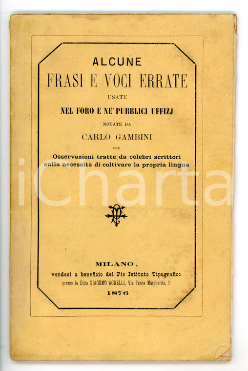 1876 Carlo GAMBINI Frasi e voci errate usate nel foro e nei pubblici uffizi