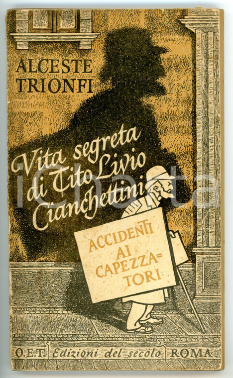 1947 Alceste TRIONFI Accidenti ai capezzatori *OET - Edizioni DEL SECOLO
