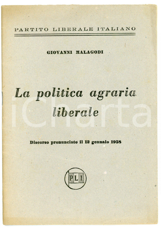 1958 Giovanni MALAGODI La politica agraria liberale - PARTITO LIBERALE ITALIANO