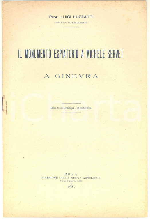 1903 Luigi LUZZATTI Il monumento espiatorio a Michele Servet a Ginevra