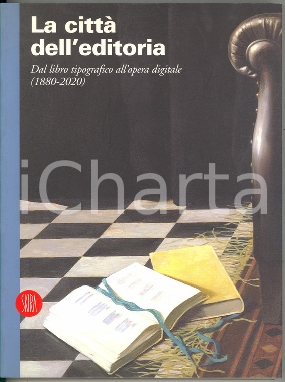 2001 MILANO - Giorgio MONTECCHI La città dell'editoria - Catalogo mostra *SKIRA