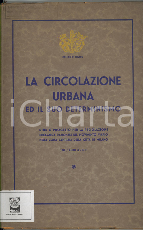 1932 COMUNE DI MILANO La circolazione urbana e il suo determinismo *Anno X