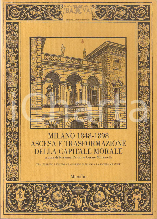 2000 MILANO 1849-1898 Ascesa e trasformazione della capitale morale *MARSILIO