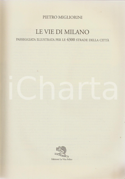 1997 Pietro MIGLIORINI Le vie di Milano - Passeggiata illustrata *LA VITA FELICE