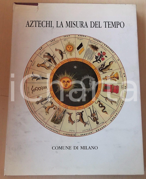 1987 Lia GANDOLFI Aztechi - La misura del tempo *COMUNE DI MILANO - 30x40 cm