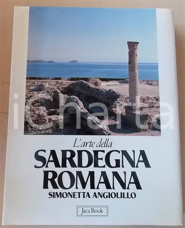 1987 Simonetta ANGIOLILLO L'arte della Sardegna romana *JACA BOOK - 219 pp.