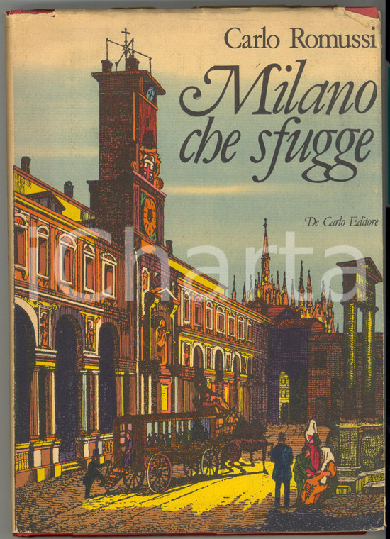 1977 Carlo ROMUSSI Milano che sfugge *Ed. DE CARLO - 119 pp.