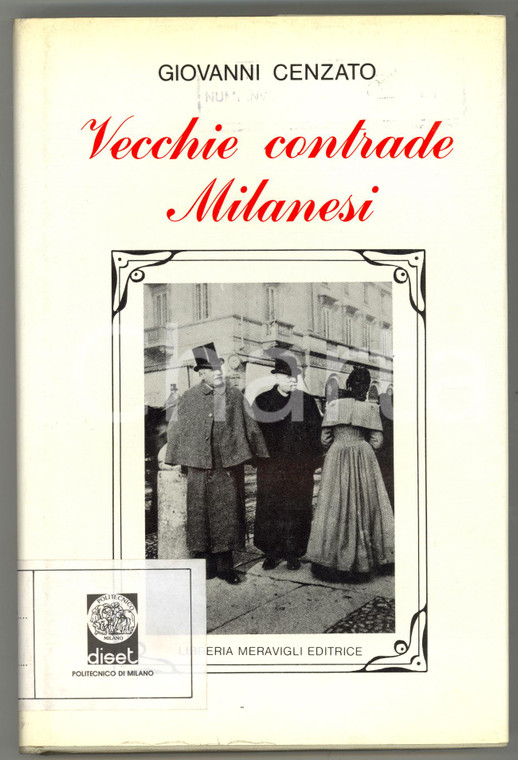 1982 MILANO Giovanni CENZATO Vecchie contrade Milanesi *LIBRERIA MERAVIGLI