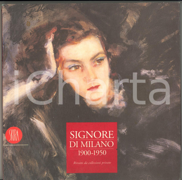 1997 Elisabetta GOLA STAGLIENO Signore di Milano 1900-1950 *Catalogo mostra