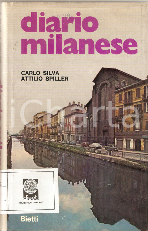 1972  Carlo SILVA Attilio SPILLER Diario milanese *Edizioni BIETTI