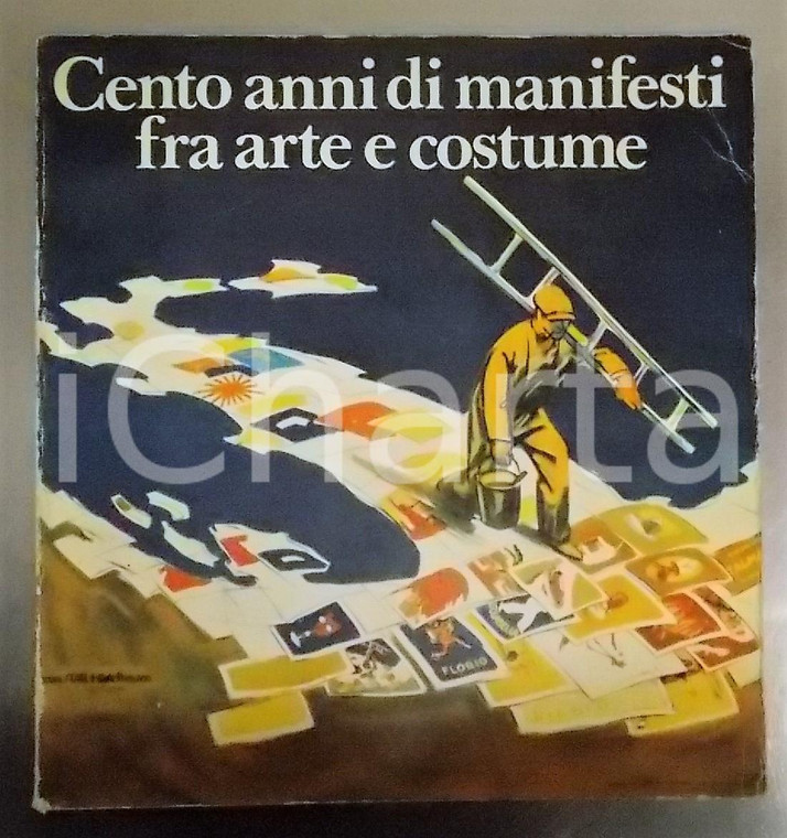 1981 AA. VV. Cento anni di manifesti fra arte e costume - Centanario IGAP 