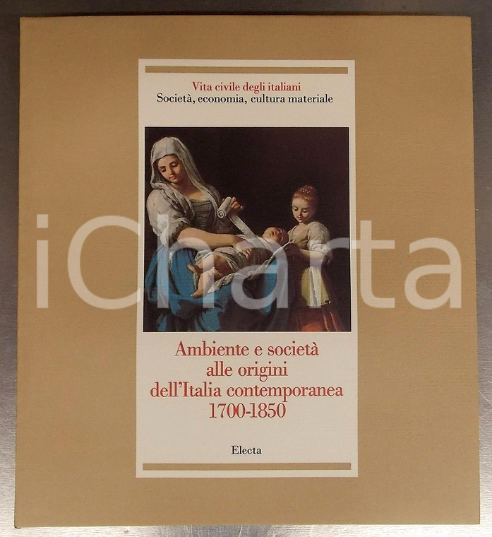 1990 AA. VV. Ambiente e società alle origini dell'Italia contemporanea *226 pp.