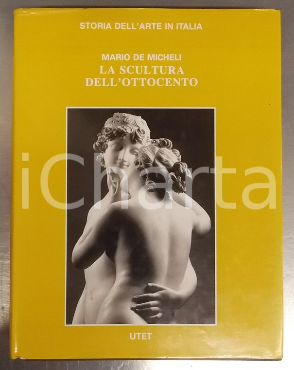 1992 Mario DE MICHELI La scultura dell'Ottocento - Storia dell'arte in Italia