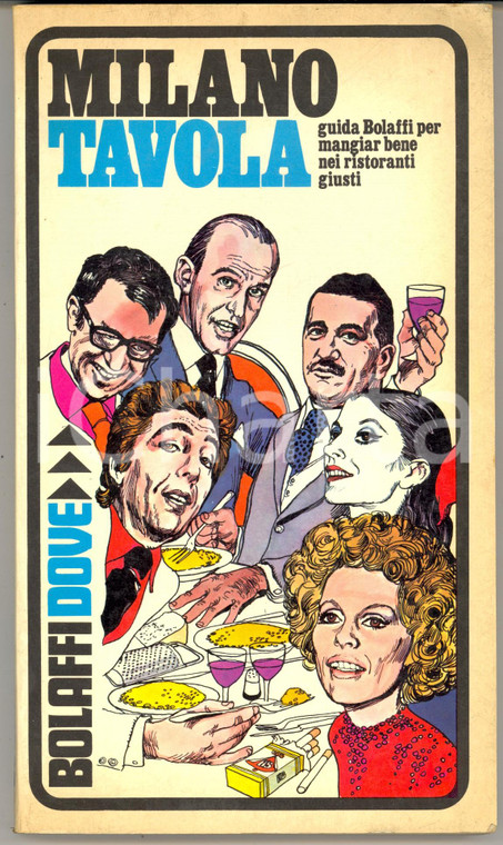 1974 Decio CANZIO - Milano tavola - Guida BOLAFFI ai ristoranti *VINTAGE 130 pp.