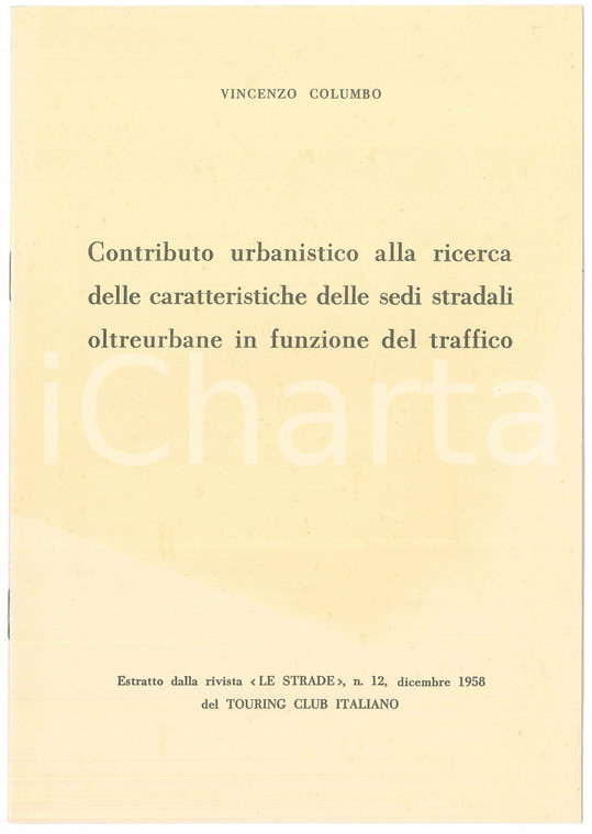 1958 Vincenzo COLUMBO Caratteristiche delle sedi stradali oltreurbane - 6 pagine