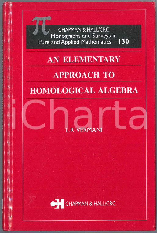 2003  L.R. VERMANI Elementary approach to homological algebra CHAPMAN AND HALL