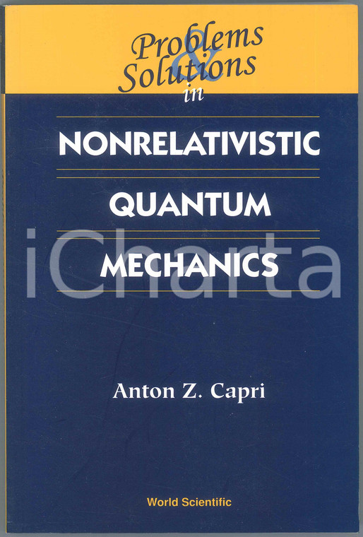 2002 Anton Z. CAPRI Problem Solutions in Nonrelativistic Quantum Mechanics