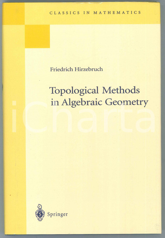 1978 Friedrich HIRZEBRUCH Topological Methods in Algebraic Geometry