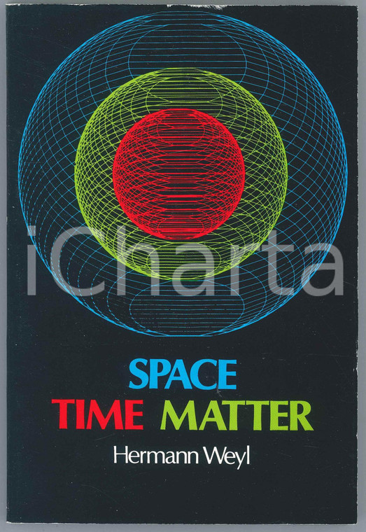 2000 ca Hermann WEYL Space Time Matter