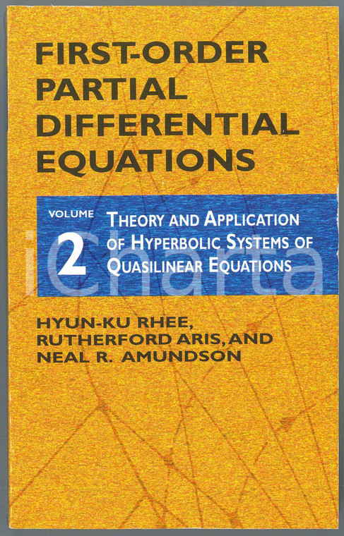 2001 H.-Ku RHEE R. ARIS N.R. AMUNDSON First-Order Partial Differential Equations