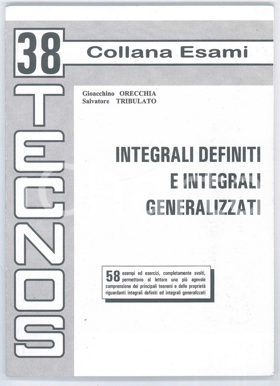 1994 G. ORECCHIA S. TRIBULATO Integrali Definiti e integrali Generalizzati