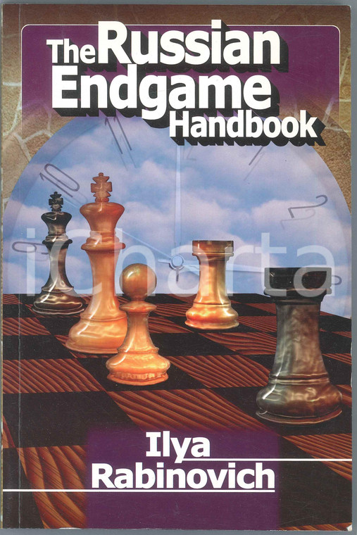 2012 Ilya Rabinovich The Russian Endgame Handbook