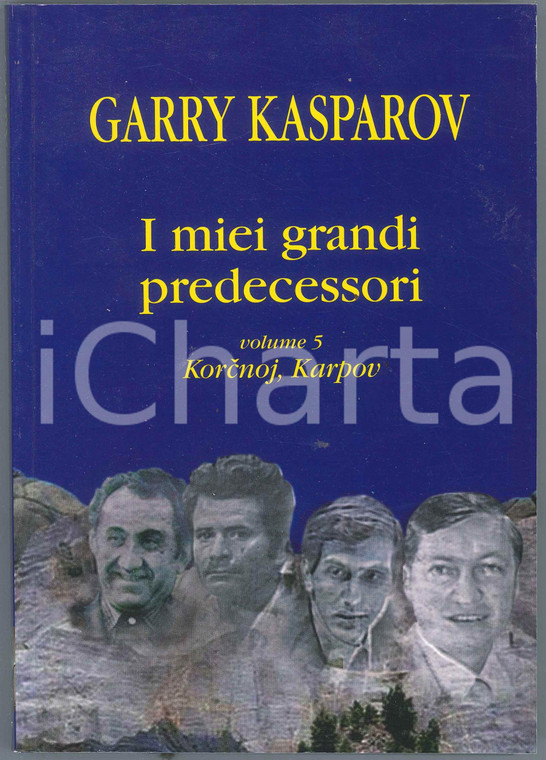 2007 Garry KASPAROV I Miei Grandi Predecessori Volume 5 Korčnoj, Karpov