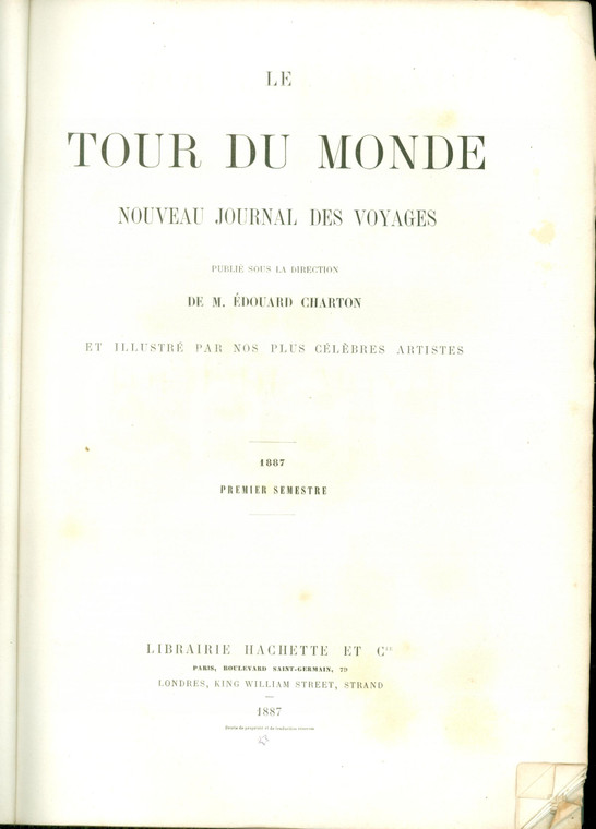 1887 Edouard CHARTON Tour du Monde Journal des Voyages Ier semestre ILLUSTRATO