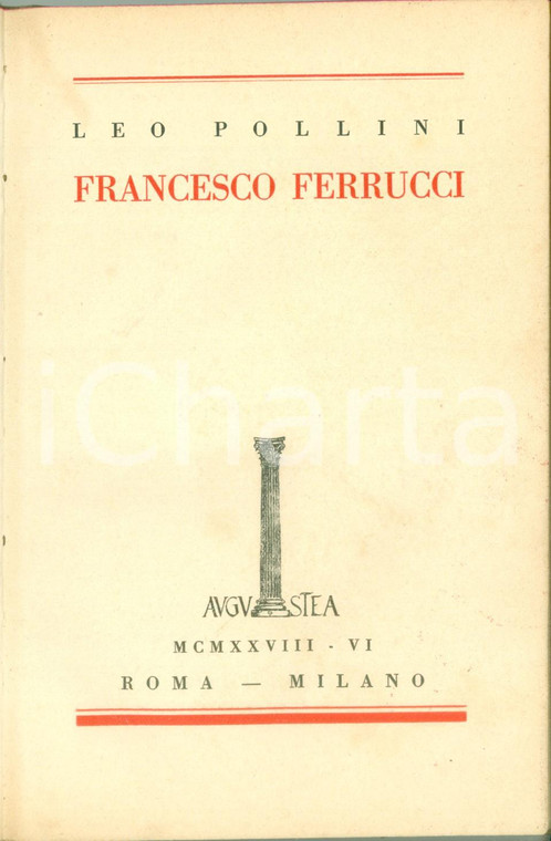 1928 Leo POLLINI Francesco FERRUCCI I Prefascisti Prima edizione AUGUSTEA