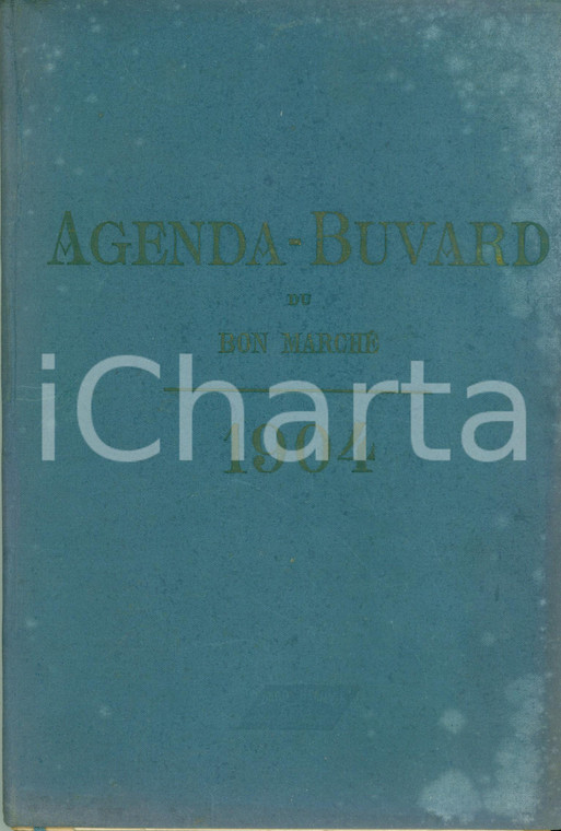 1904 PARIS Agenda-Buvard du BON MARCHE' avec affiche Henri DANGON